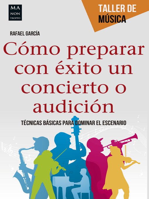 Title details for Cómo preparar con éxito un concierto o audición by Rafael García - Available